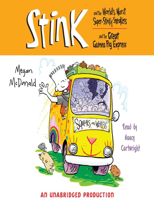 Megan McDonald创作的Stink and the World's Worst Super Stinky Sneakers & Stink and the Great Guinea Pig Express作品的详细信息 - 可供借阅